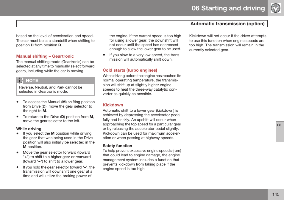 Manual shifting – geartronic, While driving, Cold starts (turbo engines) | Kickdown, Safety function, 06 starting and driving | Volvo 2009 C70 User Manual | Page 145 / 278