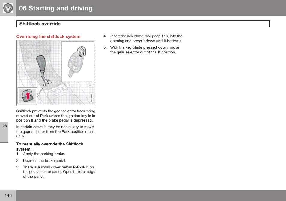 Overriding the shiftlock system, Shiftlock override, 06 starting and driving | Volvo 2009 C70 User Manual | Page 146 / 278