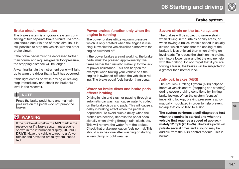 Brake circuit malfunction, Brake system, Severe strain on the brake system | Anti-lock brakes (abs), 06 starting and driving | Volvo 2009 C70 User Manual | Page 147 / 278