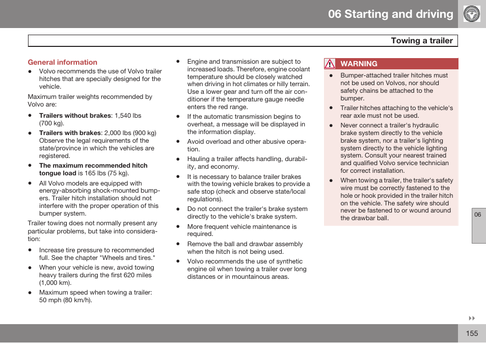 General information, Towing a trailer, 06 starting and driving | Volvo 2009 C70 User Manual | Page 155 / 278