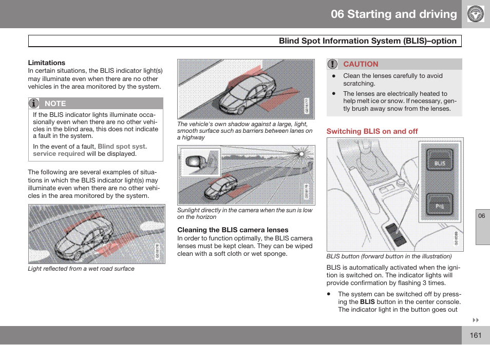 Limitations, Cleaning the blis camera lenses, Switching blis on and off | 06 starting and driving | Volvo 2009 C70 User Manual | Page 161 / 278