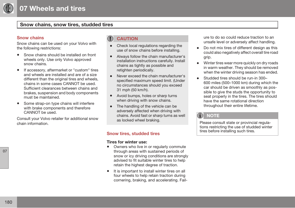 Snow chains, Snow chains, snow tires, studded tires, Snow tires, studded tires | Tires for winter use, 07 wheels and tires | Volvo 2009 C70 User Manual | Page 180 / 278