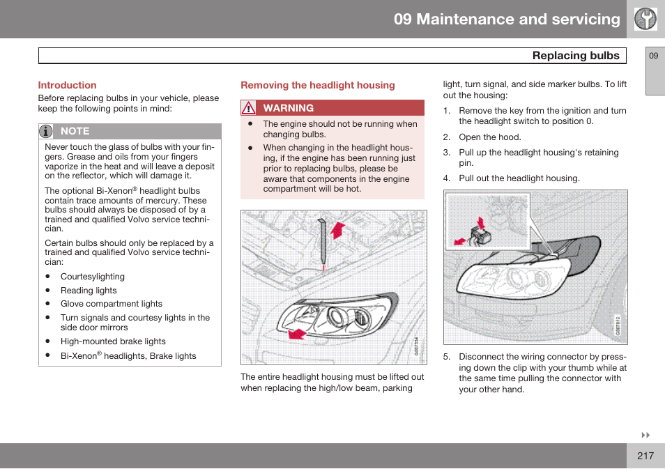 Introduction, Replacing bulbs, Removing the headlight housing | 09 maintenance and servicing | Volvo 2009 C70 User Manual | Page 217 / 278