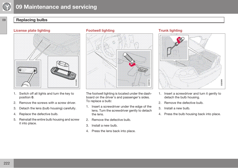 License plate lighting, Footwell lighting, Trunk lighting | 09 maintenance and servicing | Volvo 2009 C70 User Manual | Page 222 / 278