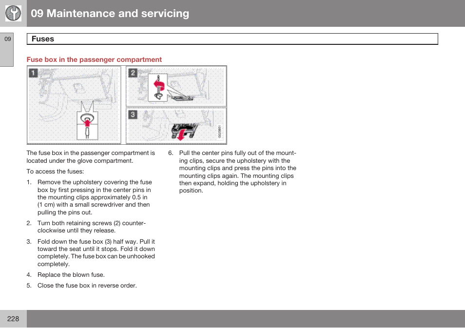 Fuse box in the passenger compartment, 09 maintenance and servicing | Volvo 2009 C70 User Manual | Page 228 / 278