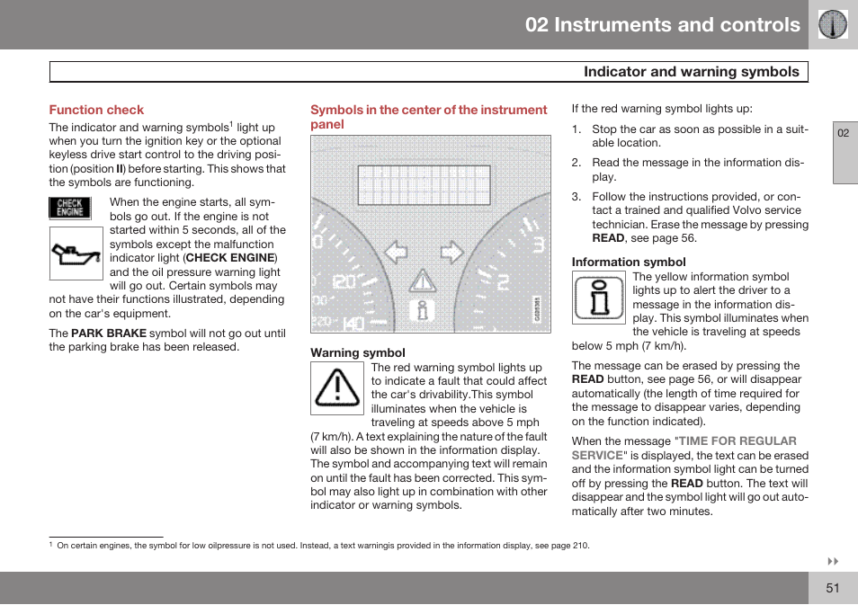 Function check, Indicator and warning symbols, Symbols in the center of the instrument panel | Warning symbol, Information symbol, 02 instruments and controls | Volvo 2009 C70 User Manual | Page 51 / 278