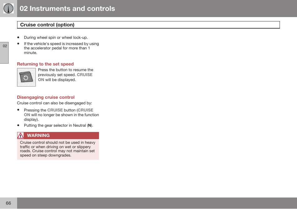 Returning to the set speed, Disengaging cruise control, 02 instruments and controls | Volvo 2009 C70 User Manual | Page 66 / 278
