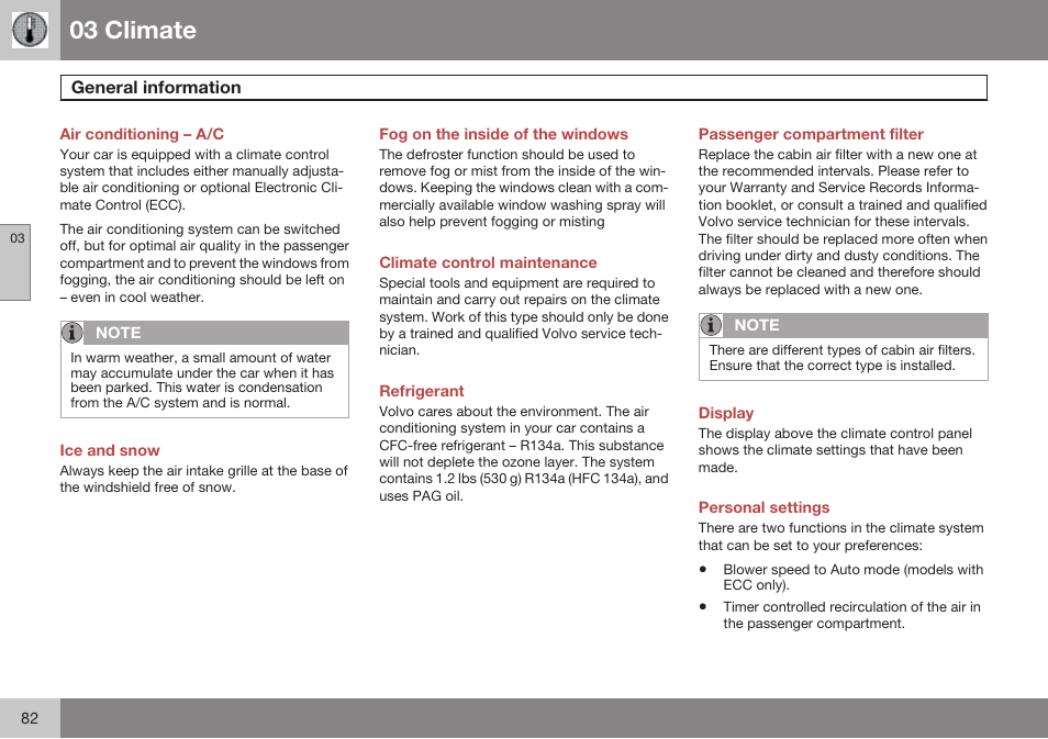 Climate, General information, Ice and snow | Fog on the inside of the windows, Climate control maintenance, Refrigerant, Passenger compartment filter, Display, Personal settings, 03 climate | Volvo 2009 C70 User Manual | Page 82 / 278