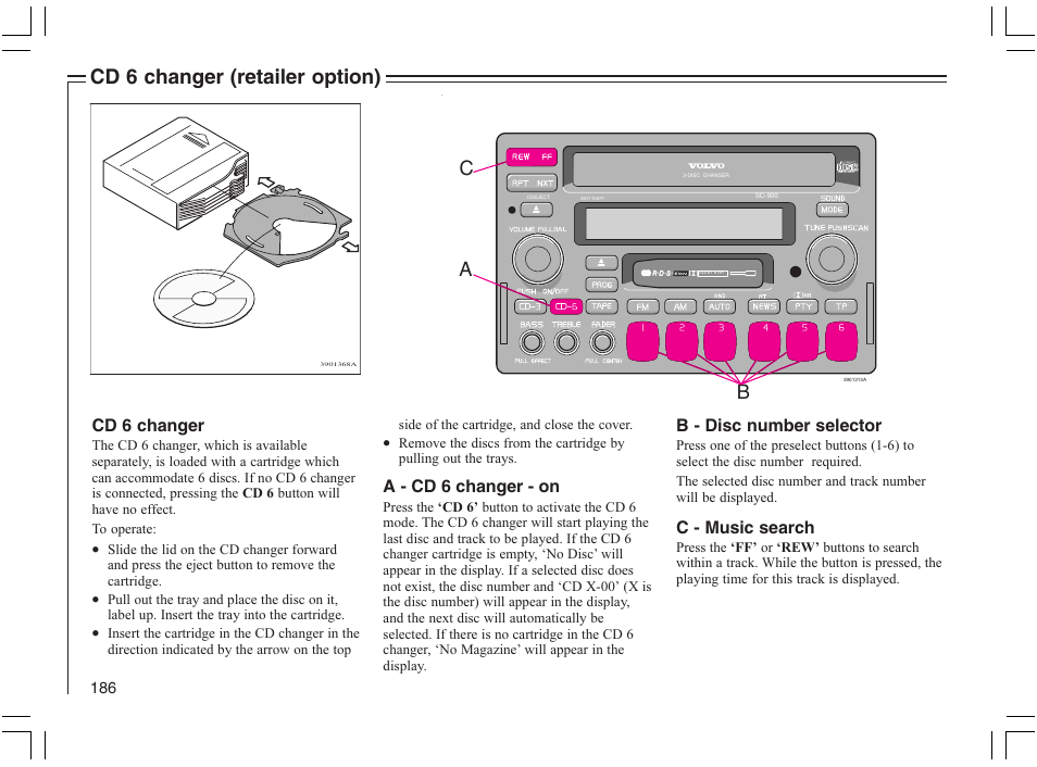 Cd 6 changer (retailer option), Cd 6 changer, A - cd 6 changer - on | B - disc number selector, C - music search | Volvo 2005 C70 User Manual | Page 192 / 210