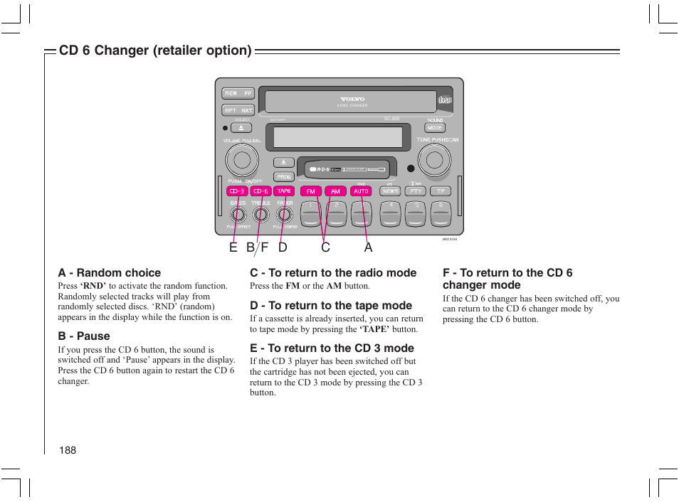 Cd 6 changer (retailer option), Ef b d c | Volvo 2005 C70 User Manual | Page 194 / 210