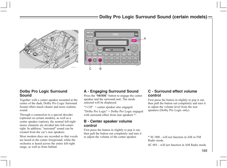 Dolby pro logic surround sound (certain models), Dolby pro logic surround sound, A - engaging surround sound | B - center speaker volume control, C - surround effect volume control | Volvo 2005 C70 User Manual | Page 195 / 210