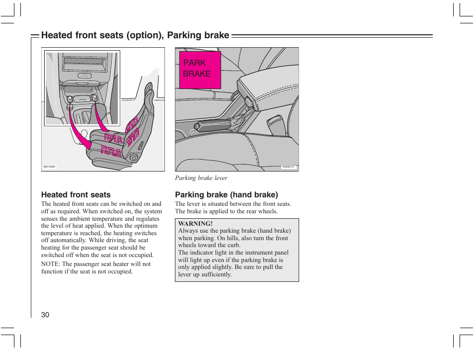 Heated front seats (option), parking brake, Heated front seats, Parking brake (hand brake) | Brake park | Volvo 2005 C70 User Manual | Page 36 / 210
