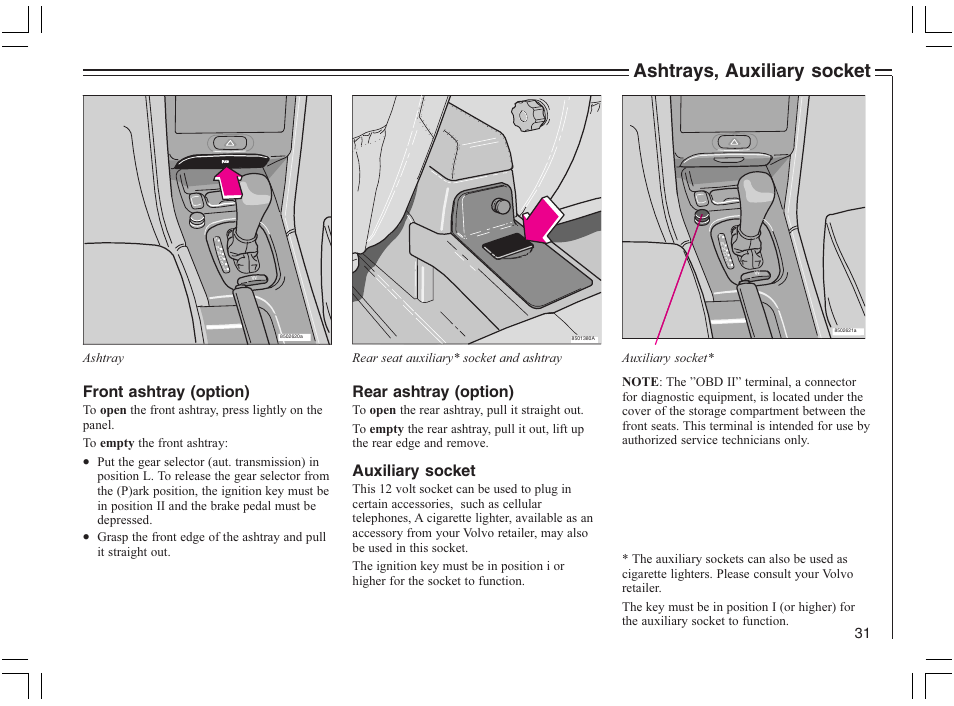 Ashtrays, auxiliary socket, Rear ashtray (option), Auxiliary socket | Front ashtray (option) | Volvo 2005 C70 User Manual | Page 37 / 210