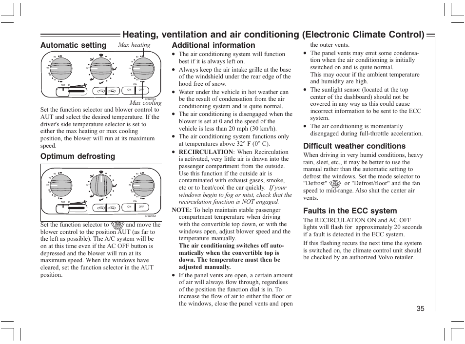 Automatic setting additional information, Difficult weather conditions, Faults in the ecc system | Optimum defrosting | Volvo 2005 C70 User Manual | Page 41 / 210