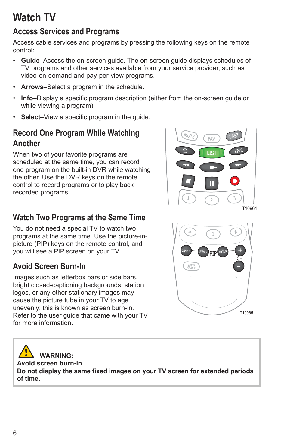 Watch tv, Access services and programs, Record one program while watching another | Watch two programs at the same time, Avoid screen burn-in | Cisco Explorer 8300 User Manual | Page 12 / 20