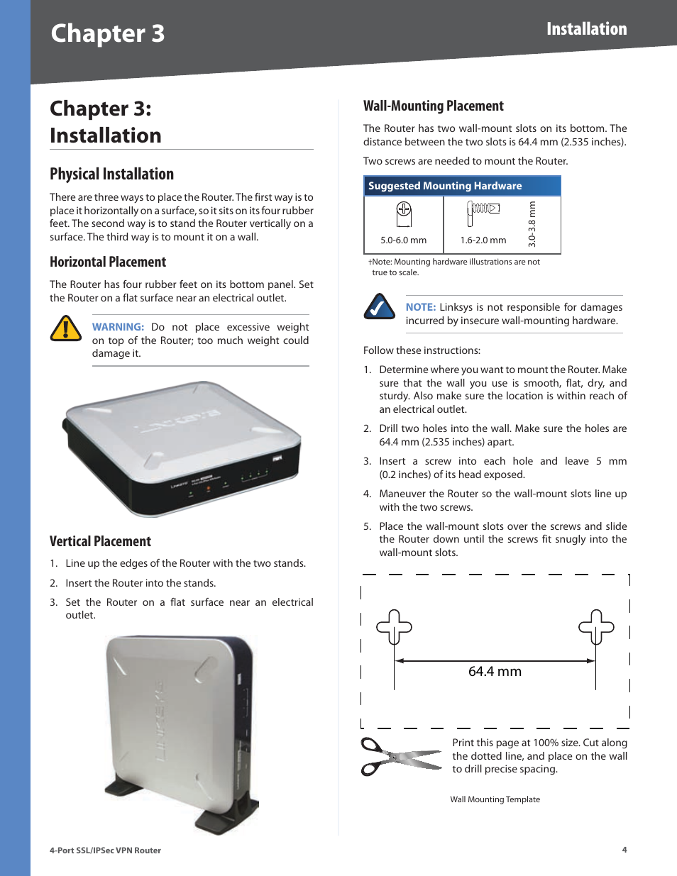 Chapter 3: installation, Physical installation, Horizontal placement | Vertical placement, Wall-mounting placement, Chapter, Chapter : installation, Installation, 4 mm | Cisco 4-Port SSL/IPSec VPN Router RVL200 User Manual | Page 12 / 117