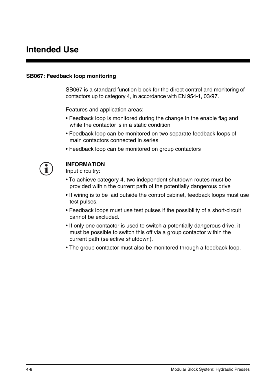 Sb067: feedback loop monitoring, Intended use | Pilz PSS SB HYD, Basic license User Manual | Page 38 / 308