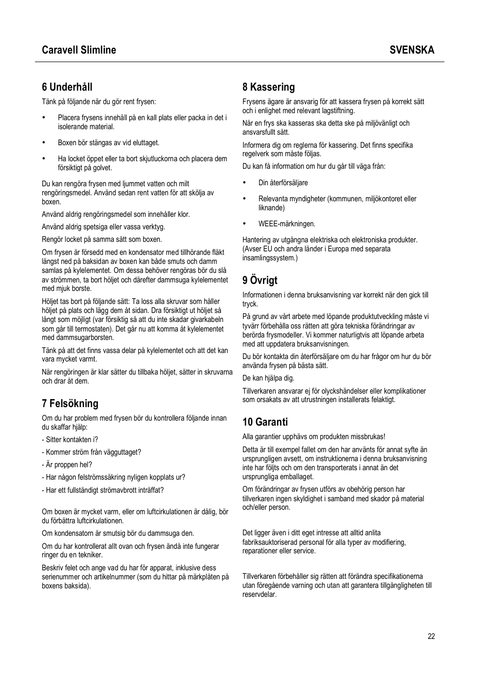 Caravell slimline svenska, 6 underhåll, 7 felsökning | 8 kassering, 9 övrigt, 10 garanti | Caravell Slimline SLC 168 User Manual | Page 22 / 35