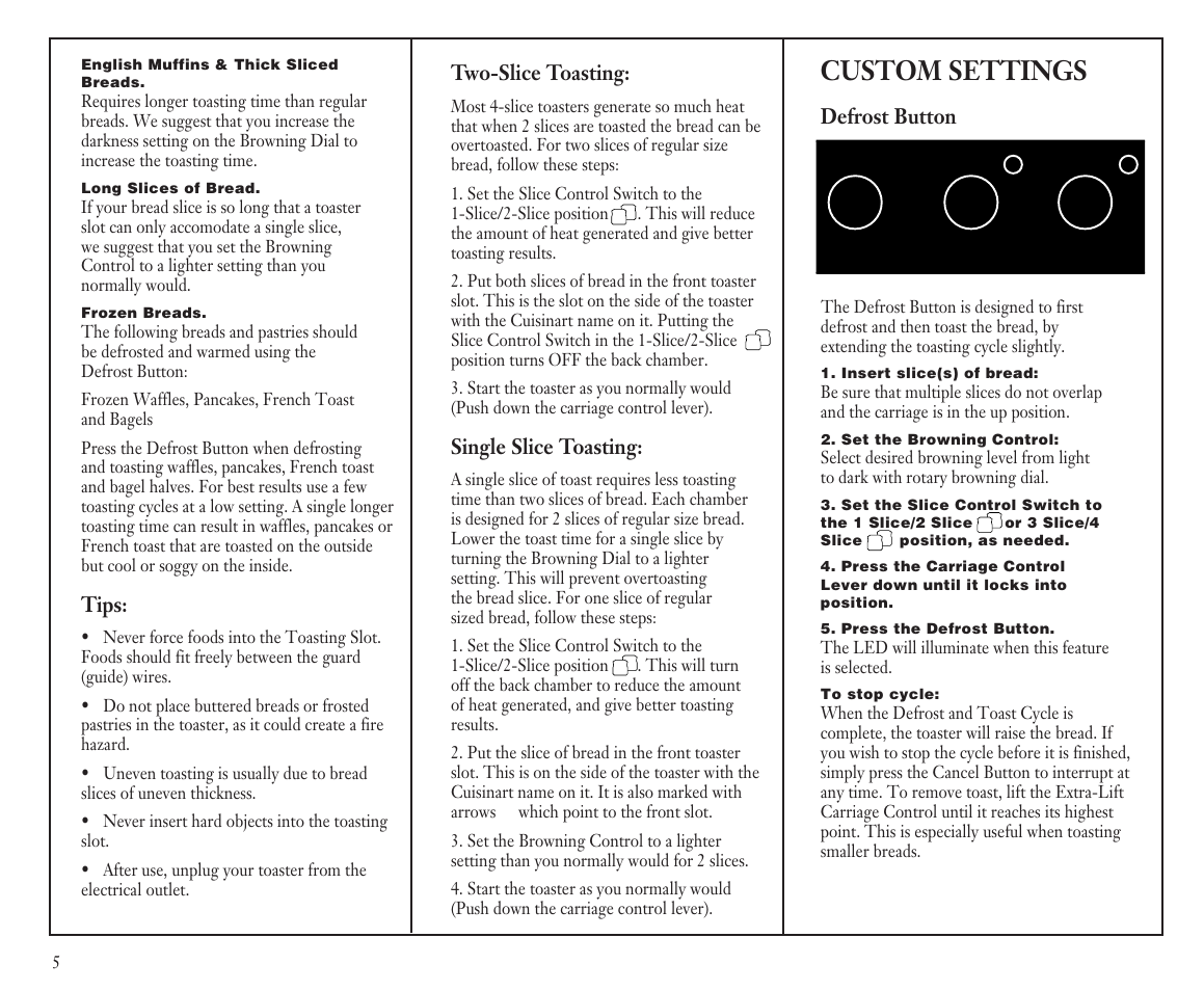 Custom settings, Tips, Two-slice toasting | Single slice toasting, Defrost button, Cancel reheat defrost | Cuisinart CPT-90C User Manual | Page 5 / 7