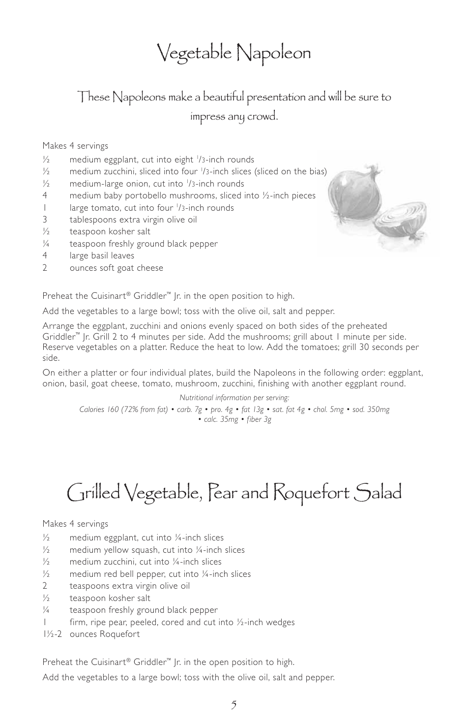 Vegetable napoleon, Grilled vegetable, pear and roquefort salad | Cuisinart GR-3 User Manual | Page 5 / 15