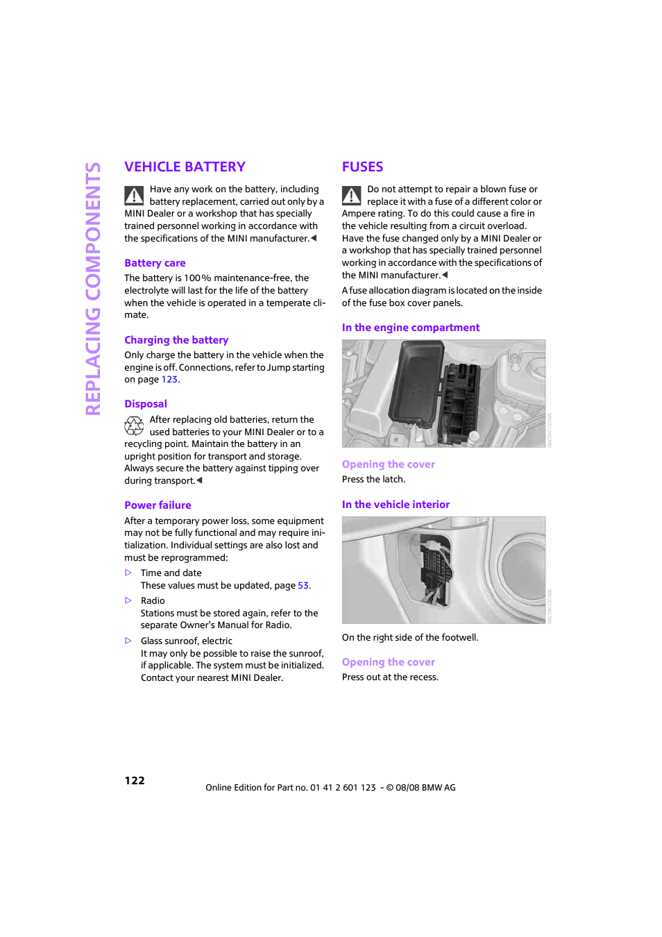 Vehicle battery, Fuses, Re p la c ing co mp o n en ts | Mini 2009 Cooper User Manual | Page 124 / 160