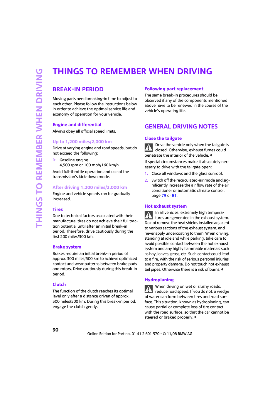 Things to remember when driving, Break-in period, General driving notes | Drivin, G tip | Mini 2009 Cooper Convertible User Manual | Page 92 / 172