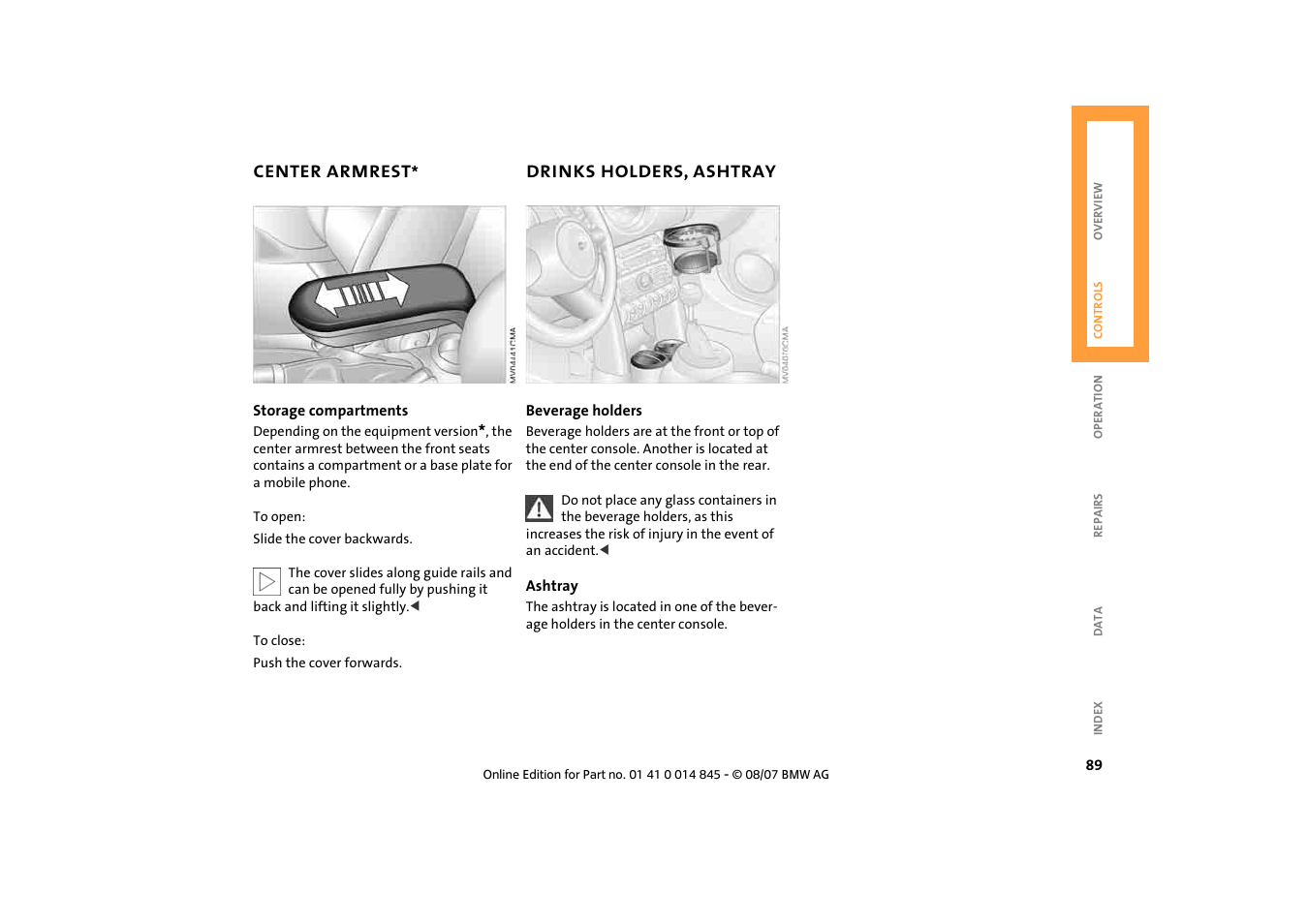 Center armrest, Drinks holders, ashtray, Drinks holders, ashtray 89 | Mini 2008 Cooper Convertible User Manual | Page 91 / 176