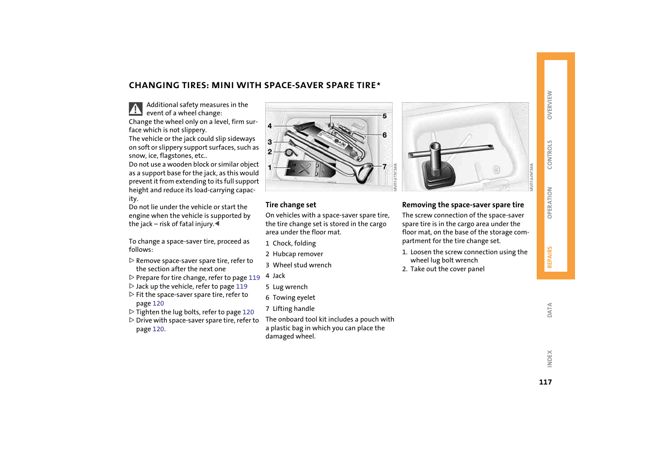 Changing tires: mini with space-saver spare tire, Spare tire, Or repair the | Mini 2004 Cooper User Manual | Page 119 / 152