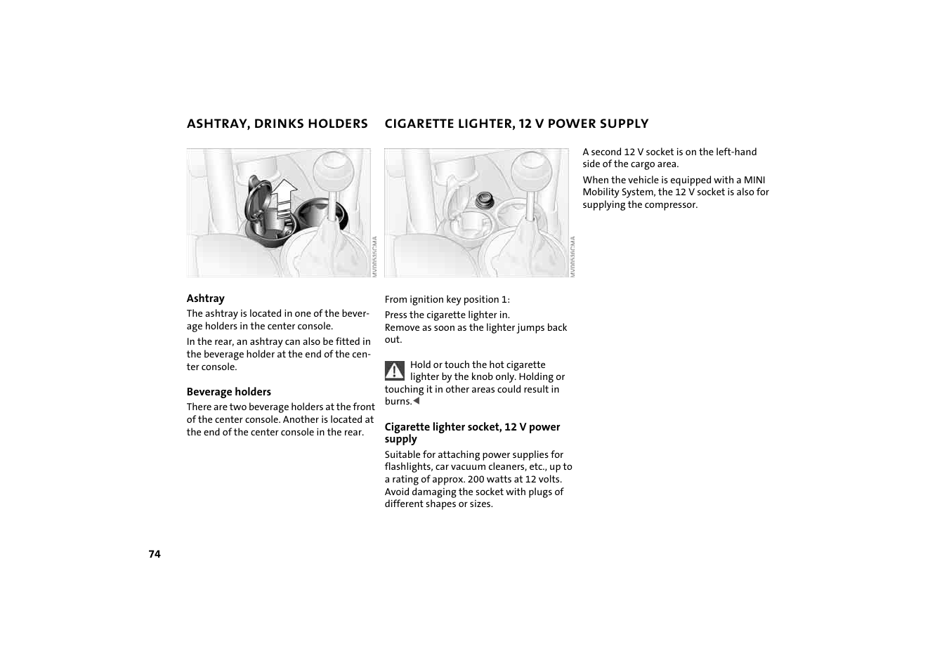 Ashtray, drinks holders, Cigarette lighter, 12 v power supply, Ashtray, beverage holders | Mini 2004 Cooper User Manual | Page 76 / 152