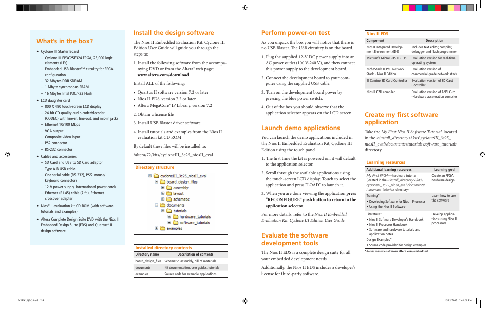 Perform power-on test, Launch demo applications, Install the design software | Evaluate the software development tools, What’s in the box, Create my first software application | Altera Nios II Embedded Evaluation Kit Cyclone III Edition User Manual | Page 2 / 3