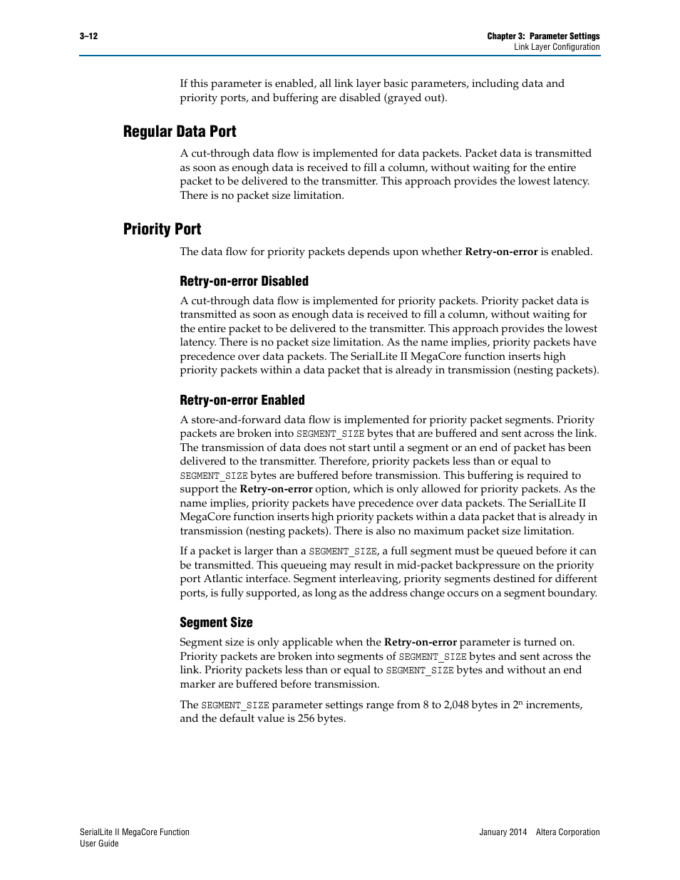 Regular data port, Priority port, Retry-on-error disabled | Retry-on-error enabled, Segment size, Regular data port –12 priority port –12, Retry-on-error disabled –12, Retry-on-error enabled –12 segment size –12 | Altera SerialLite II IP Core User Manual | Page 35 / 110