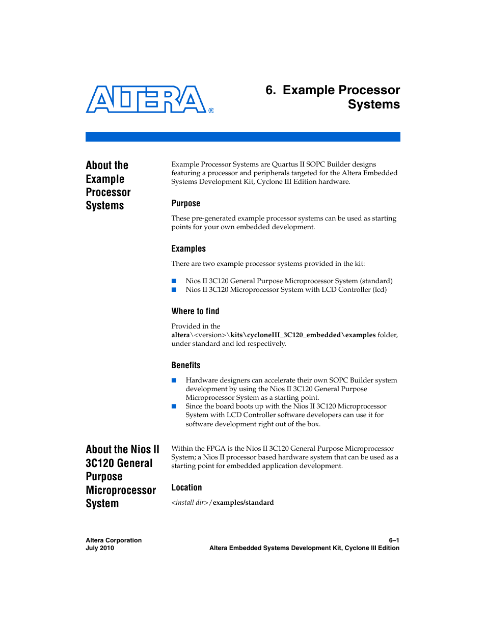Example processor systems, About the example processor systems, Purpose | Examples, Where to find, Benefits, Location, Chapter 6. example processor systems, About the example processor systems –1 | Altera Embedded Systems Development Kit, Cyclone III Edition User Manual | Page 39 / 82