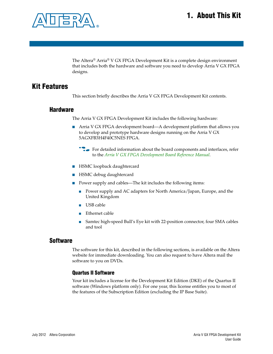 About this kit, Kit features, Hardware | Software, Quartus ii software, Chapter 1. about this kit, Kit features –1, Hardware –1 software –1, Quartus ii software –1 | Altera Arria V GX FPGA User Manual | Page 7 / 60