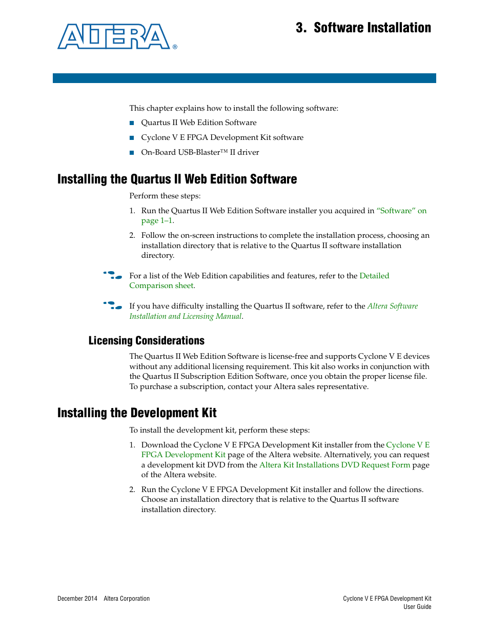 Software installation, Installing the quartus ii web edition software, Licensing considerations | Installing the development kit, Chapter 3. software installation, Installing the quartus ii web edition software –1, Licensing considerations –1, Installing the development kit –1, Installing the | Altera Cyclone V E FPGA User Manual | Page 9 / 38