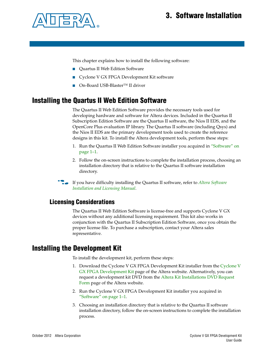 Software installation, Installing the quartus ii web edition software, Licensing considerations | Installing the development kit, Chapter 3. software installation, Installing the quartus ii web edition software –1, Licensing considerations –1, Installing the development kit –1, Installing the | Altera Cyclone V GX FPGA User Manual | Page 9 / 38
