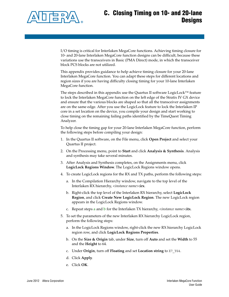 C. closing timing on 10- and 20-lane designs, Refer to, Appendix c, closing timing on 10- and 20-lane | Designs, Appendix c, closing timing on 10- and, Lane designs | Altera Interlaken MegaCore Function User Manual | Page 81 / 90
