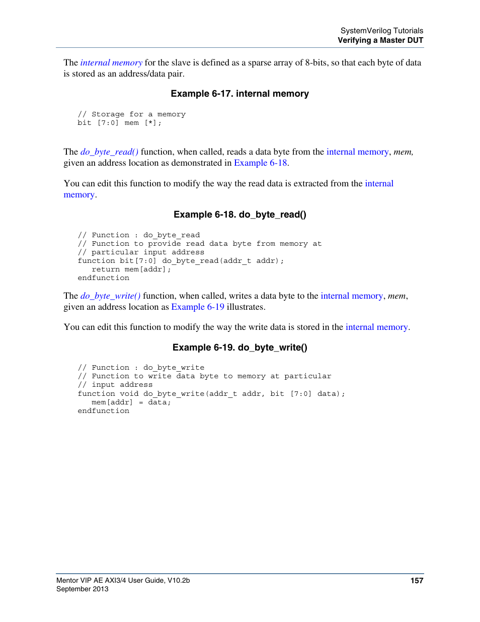 Functions that read and write a byte of data to, Internal memory do_byte_read(), Do_byte_write() | Respectively | Altera Mentor Verification IP Altera Edition AMBA AXI3/4TM User Manual | Page 175 / 783