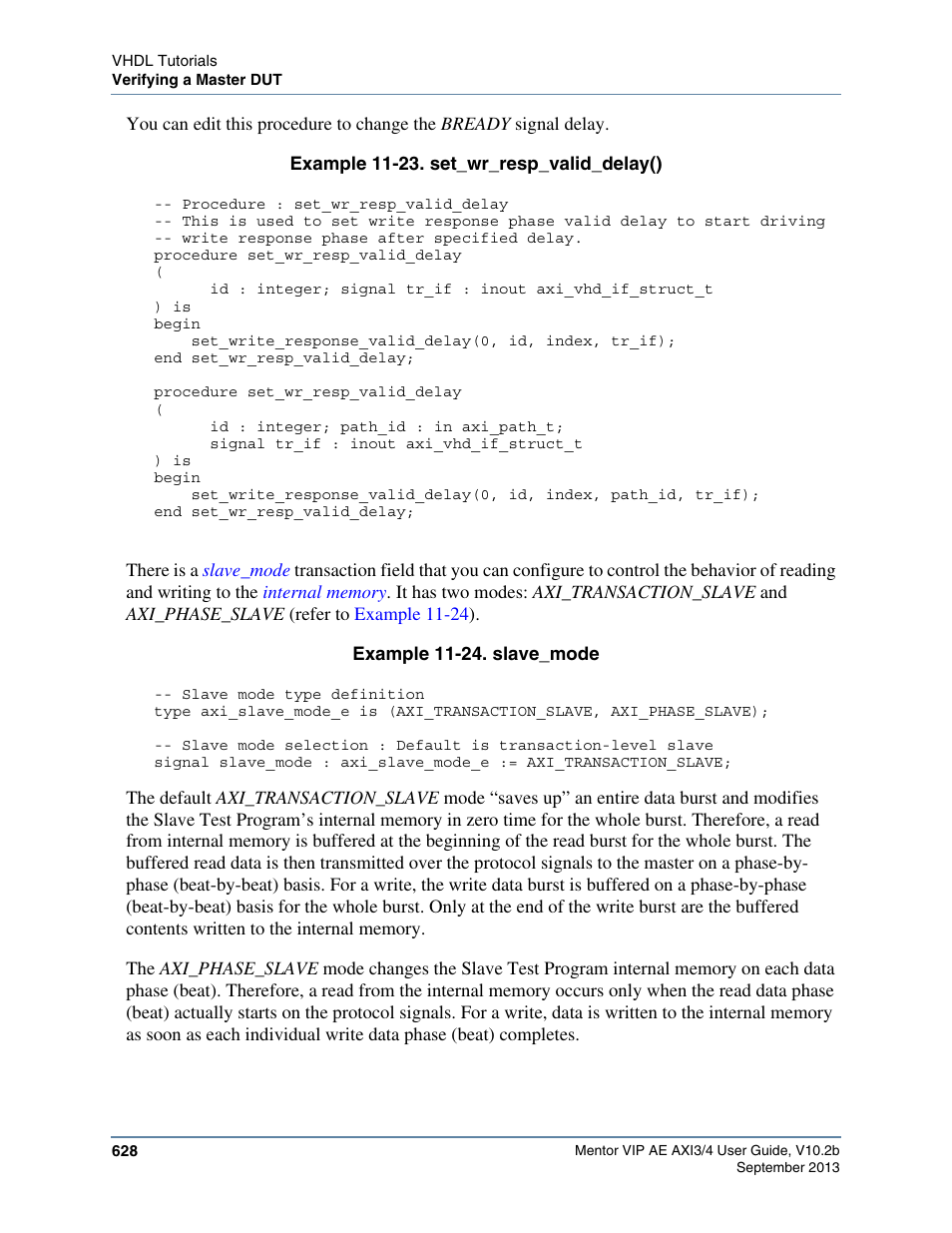 Set_wr_resp_valid_delay(), Slave_mode, Transaction field to control the beha | Example 11-23 | Altera Mentor Verification IP Altera Edition AMBA AXI3/4TM User Manual | Page 648 / 783