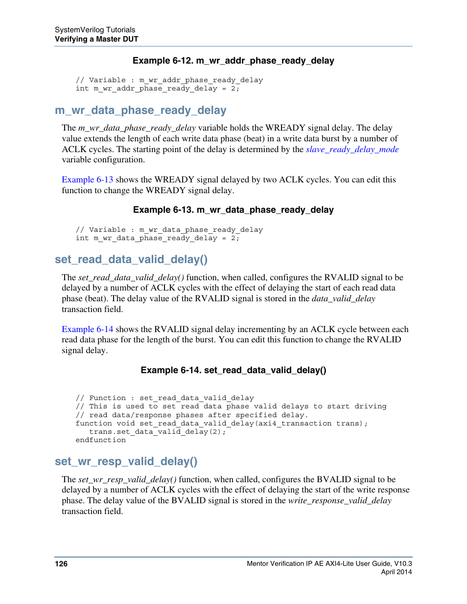 M_wr_data_phase_ready_delay, Set_read_data_valid_delay(), Set_wr_resp_valid_delay() | To configure the, Example 6-12, Shows the awready signal delayed by | Altera Mentor Verification IP Altera Edition AMBA AXI4-Lite User Manual | Page 126 / 413