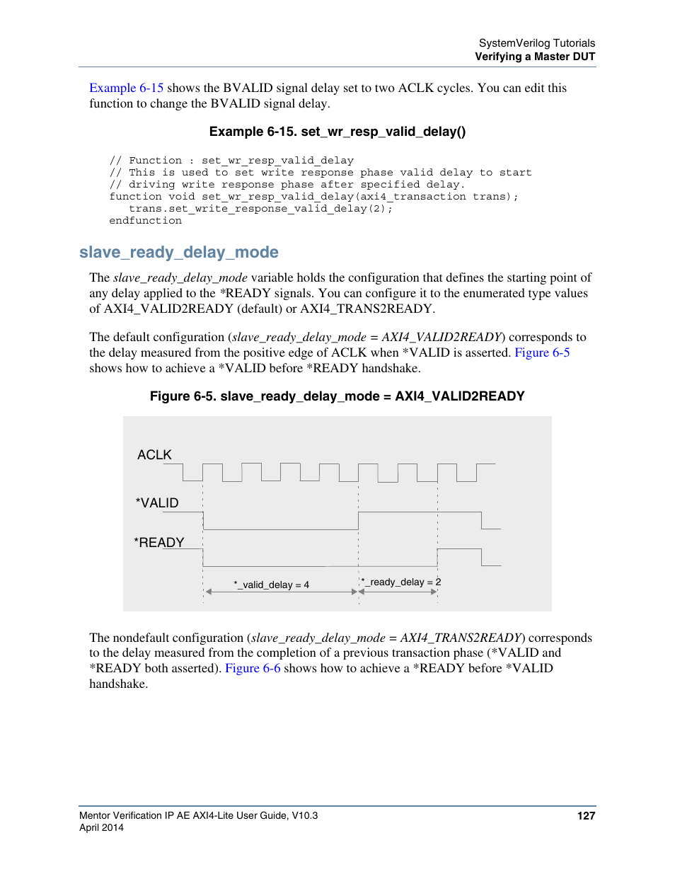 Slave_ready_delay_mode, Example 6-15. set_wr_resp_valid_delay(), Variable to configure the beha | Point of the delay is determined by the, E delay is determined by the | Altera Mentor Verification IP Altera Edition AMBA AXI4-Lite User Manual | Page 127 / 413