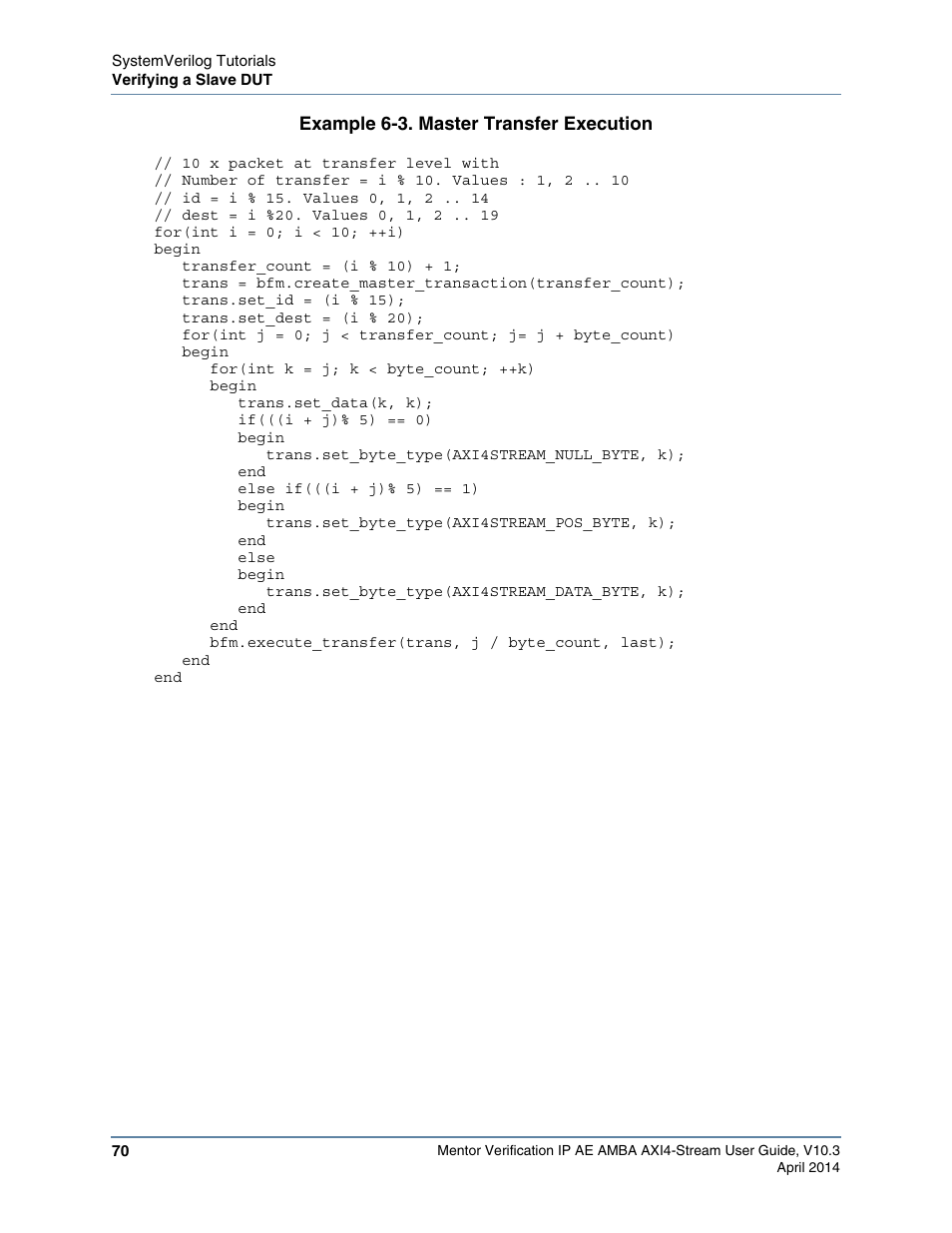 Example 6-3. master transfer execution, Example 6-3 | Altera Mentor Verification IP Altera Edition AMBA AXI4-Stream User Manual | Page 70 / 231