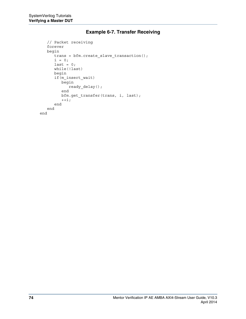 Example 6-7. transfer receiving, Example 6-7 | Altera Mentor Verification IP Altera Edition AMBA AXI4-Stream User Manual | Page 74 / 231