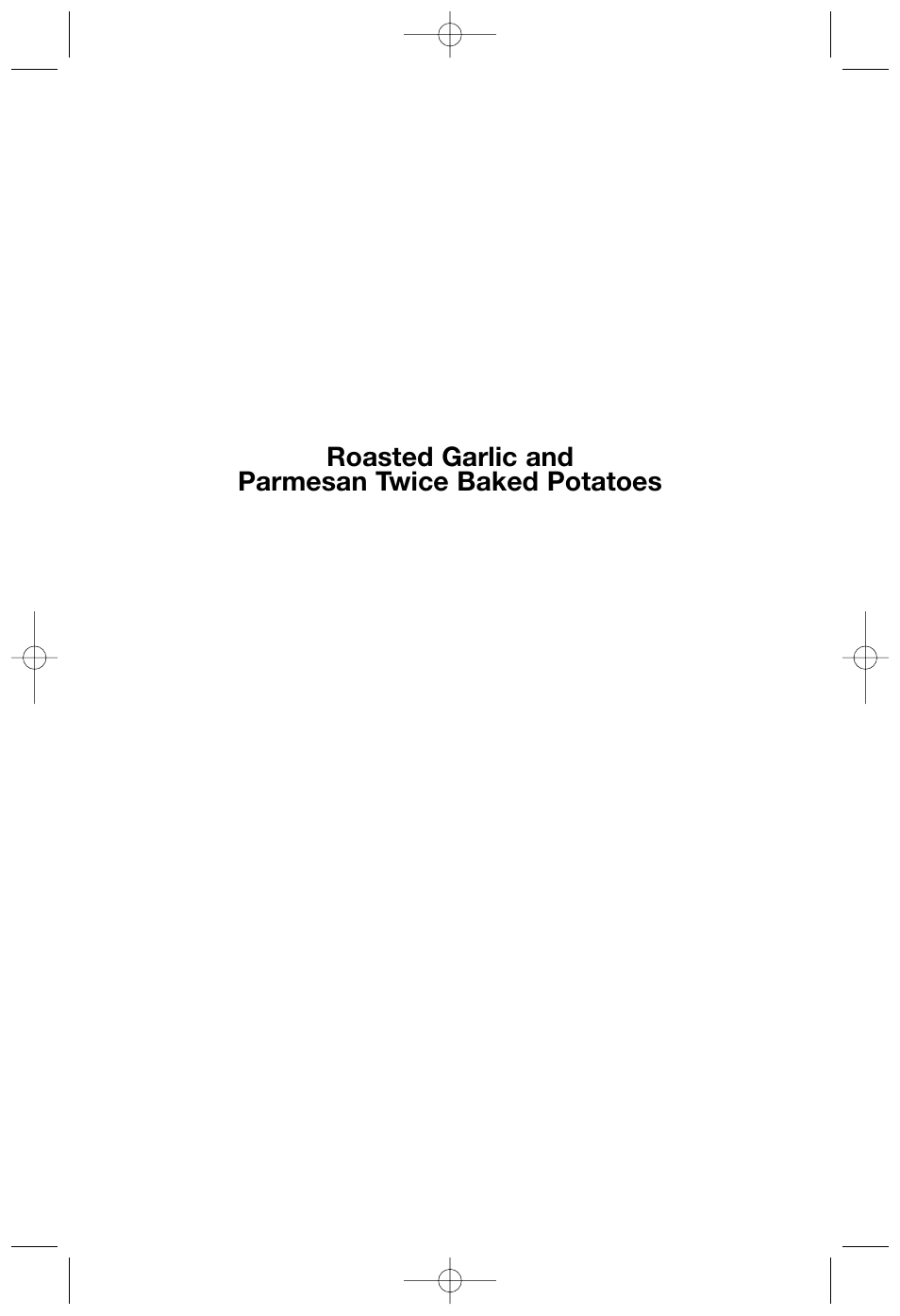 Roasted garlic and parmesan twice baked potatoes | Cuisinart DLC-2007NC User Manual | Page 41 / 48