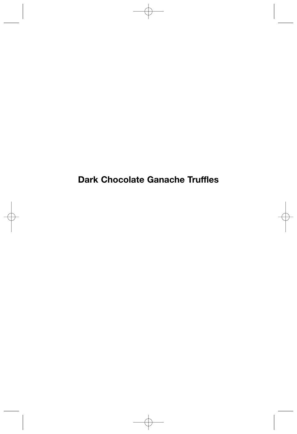 Dark chocolate ganache truffles | Cuisinart DLC-2007NC User Manual | Page 43 / 48