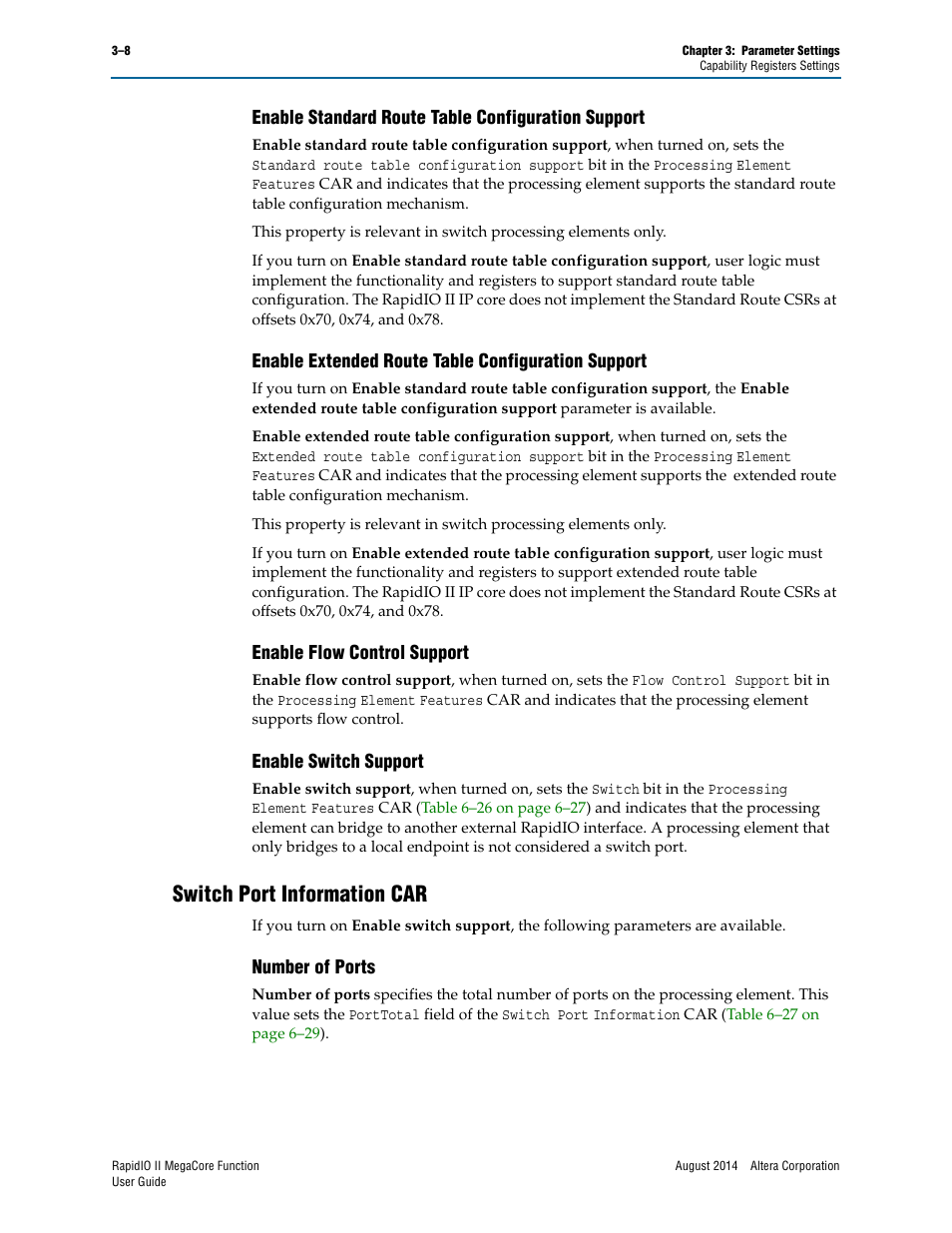Enable standard route table configuration support, Enable extended route table configuration support, Enable flow control support | Enable switch support, Switch port information car, Number of ports, Switch port information car –8, Number of ports –8 | Altera RapidIO II MegaCore Function User Manual | Page 38 / 218