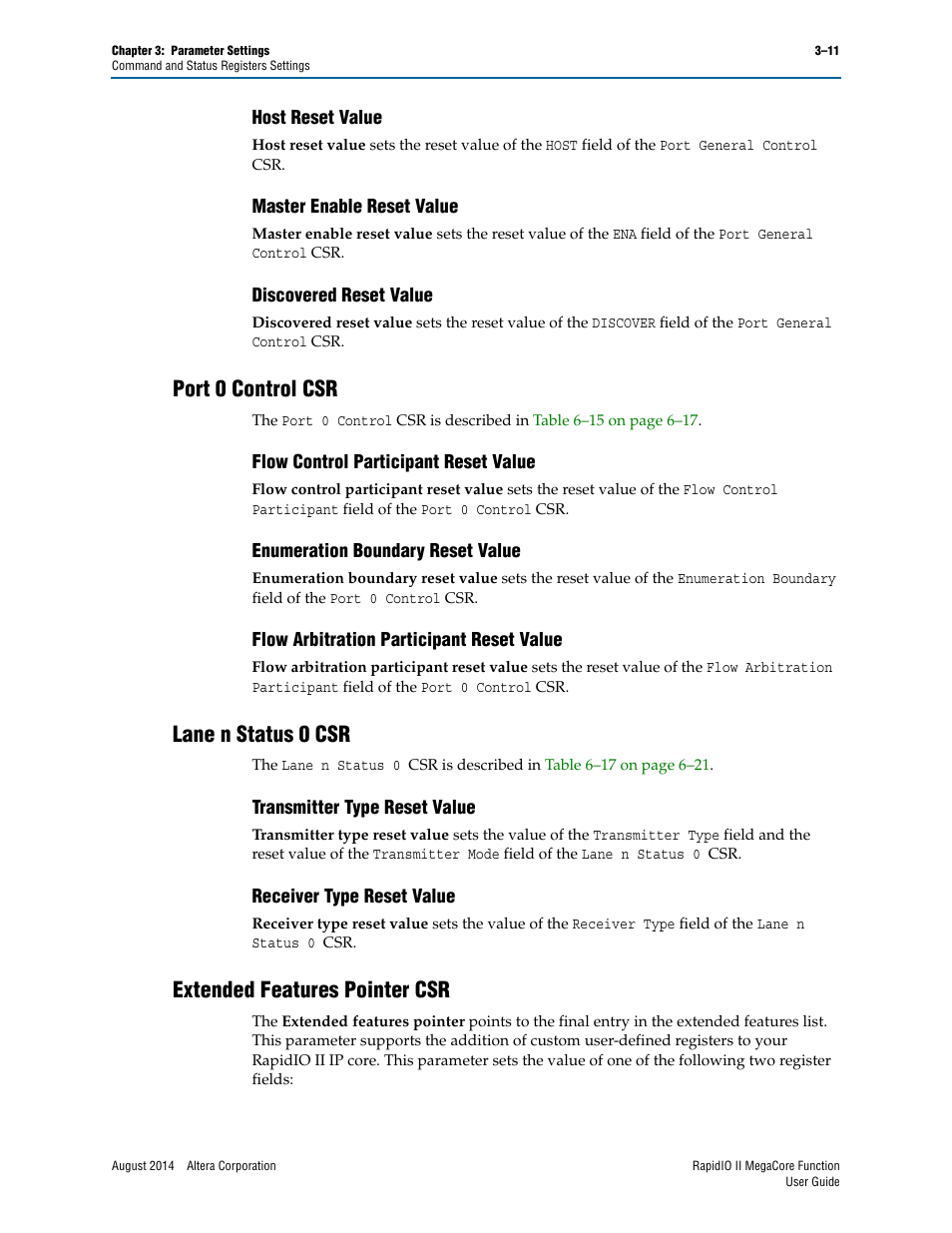 Host reset value, Master enable reset value, Discovered reset value | Port 0 control csr, Flow control participant reset value, Enumeration boundary reset value, Flow arbitration participant reset value, Lane n status 0 csr, Transmitter type reset value, Receiver type reset value | Altera RapidIO II MegaCore Function User Manual | Page 41 / 218