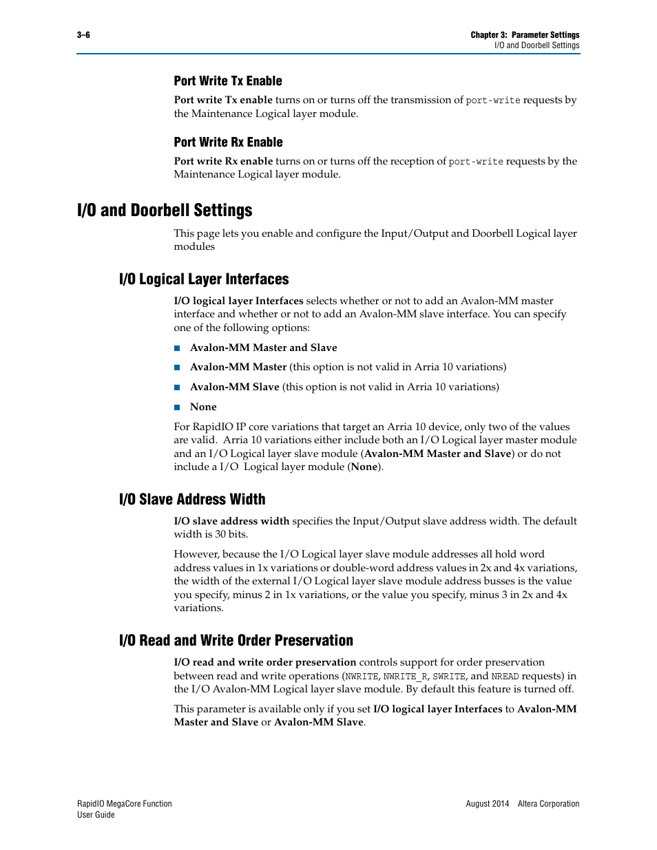 Port write tx enable, Port write rx enable, I/o and doorbell settings | I/o logical layer interfaces, I/o slave address width, I/o read and write order preservation, Port write tx enable –6 port write rx enable –6, I/o and doorbell settings –6 | Altera RapidIO MegaCore Function User Manual | Page 42 / 198