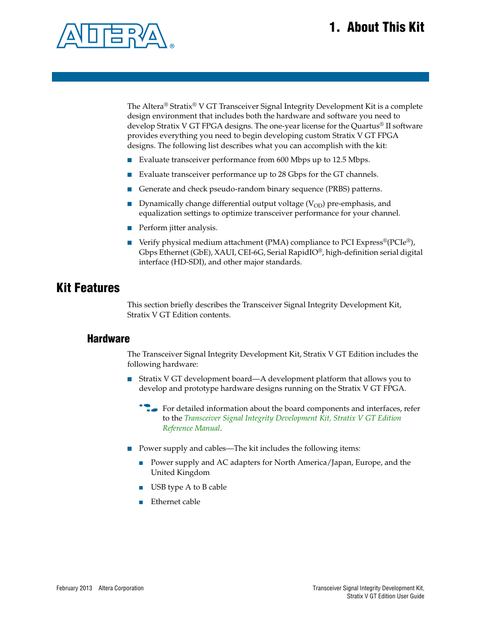 About this kit, Kit features, Hardware | Chapter 1. about this kit, Kit features –1, Hardware –1 | Altera Transceiver Signal Integrity User Manual | Page 7 / 56