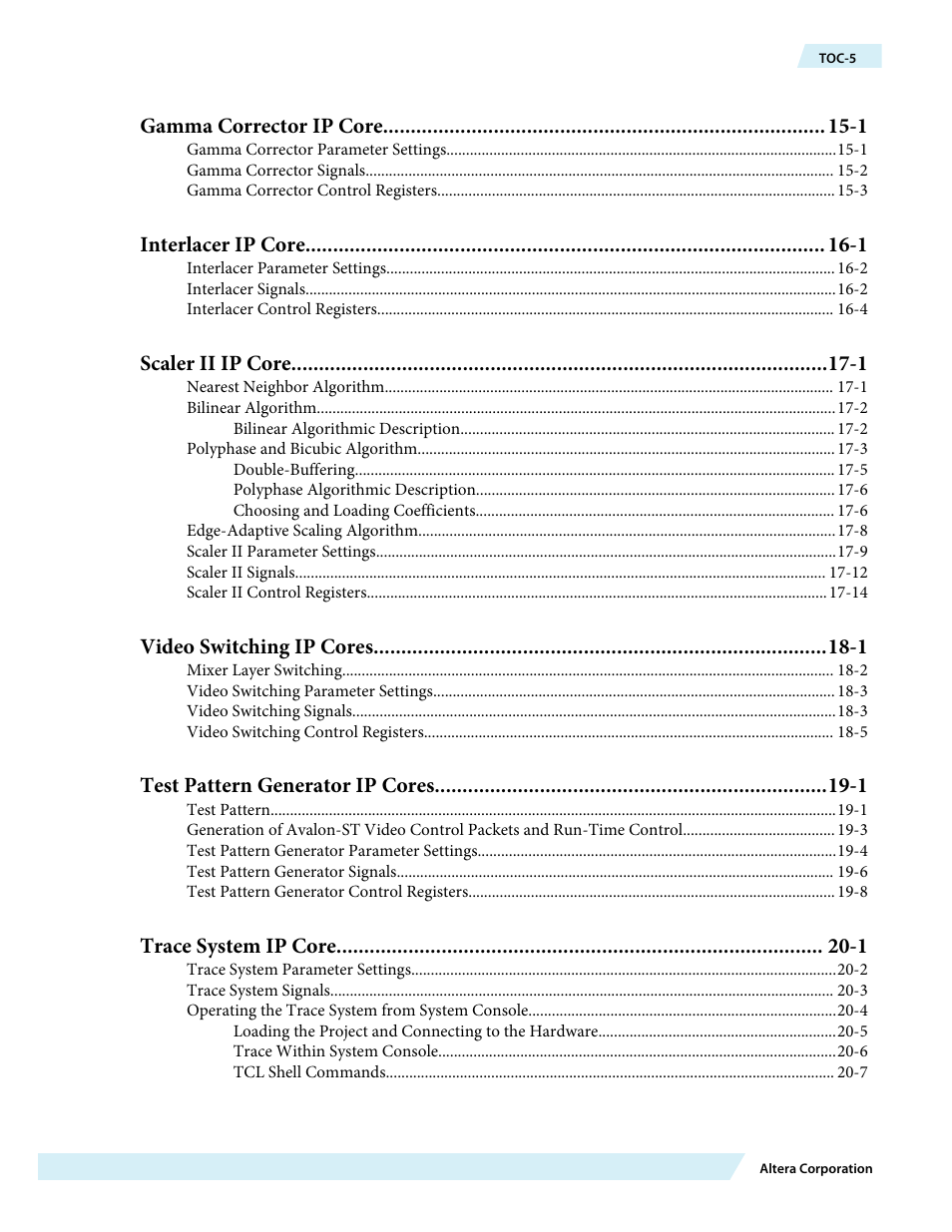 Gamma corrector ip core -1, Interlacer ip core -1, Scaler ii ip core -1 | Video switching ip cores -1, Test pattern generator ip cores -1, Trace system ip core -1 | Altera Video and Image Processing Suite User Manual | Page 5 / 310