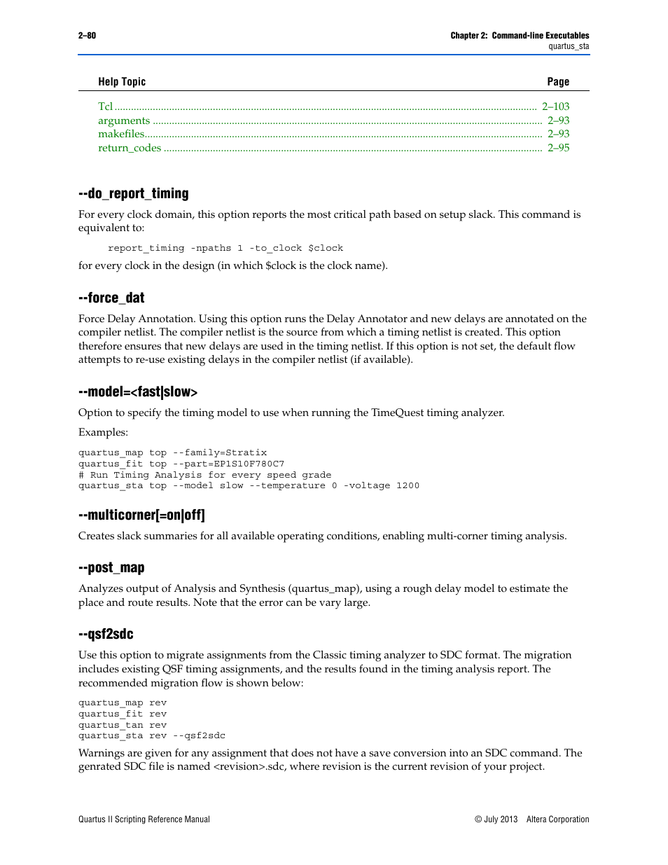 Do_report_timing, Force_dat, Model=<fast|slow | Multicorner[=on|off, Post_map, Qsf2sdc, Do_report_timing –80 --force_dat –80 | Altera Quartus II Scripting User Manual | Page 106 / 634